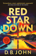 In a world of shifting allegiances and betrayal, D.B. John's RED STAR DOWN is a global and gripping thriller that explores the intricate web of politics, espionage, and deception during one of the most turbulent periods in recent history. Now at MPHOnline.com.