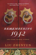 REMEMBERING 1942: AND OTHER CHINESE STORIES showcases six of Liu Zhenyun's best, featuring ordinary people struggling against the obstacles that life presents. Available at MPHOnline.com.