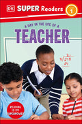 DK Super Readers L1: A Day in the Life of a Teacher - MPHOnline.com