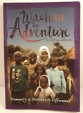Wachaa The Adventure: Humanity Is Oblivious To Differences - MPHOnline.com