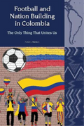 Football and Nation Building in Colombia 2010-2018 - MPHOnline.com