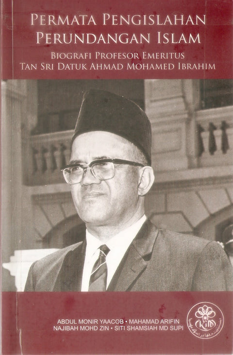 Permata Pengislahan Perundangan Islam: Biografi Profesor Emeritus Tan Sri Datuk Ahmad Mohamed Ibrahim - MPHOnline.com