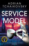 After a major fault causes him to murder his owner, a robot butler is thrust into a world with a failing human hierarchy and a robot ecosystem struggling to find purpose. SERVICE MODEL by Adrian Tchaikovsky, serving now at MPHOnline.com.