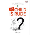 No Child Is Rude - MPHOnline.com