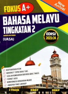 Fokus A+ KSSM Bahasa Melayu Tingkatan 2 2023 - MPHOnline.com