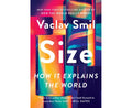 Size: How It Explains the World (9780063324107) - MPHOnline.com