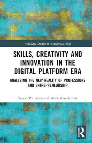 Skills, Creativity and Innovation in the Digital Platform Era : Analyzing the New Reality of Professions and Entrepreneurship - MPHOnline.com