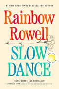 Rainbow Rowell's SLOW DANCE is the story of two kids who fell in love before they knew enough about love to recognize it. And what will happen when they try to make their way back to each other. Now at MPHOnline.com.