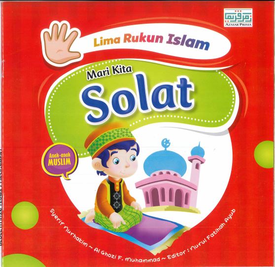 5 Rukun Islam - Mari Tunaikan Solat – MPHOnline.com