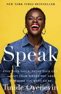 Speak: Find Your Voice, Trust Your Gut and Get From Where You Are to Where You Want to Be - MPHOnline.com