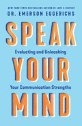 How to Speak Your Mind: Evaluating and Unleashing Your Communication Strengths - MPHOnline.com