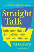 Straight Talk: Influence Skills for Collaboration and Commitment - MPHOnline.com