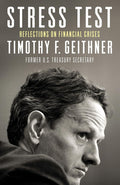STRESS TEST is the story of former US Treasury Secretary Tim Geithner’s education in financial crises. Now at MPHOnline.com.