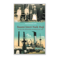 Suami Isteri Naik Haji: Kembara Raja Shahabuddin dan Rahmah 1939 - 1940 - MPHOnline.com