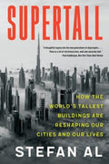 Supertall: How the World's Tallest Buildings Are Reshaping Our Cities and Our Lives - MPHOnline.com