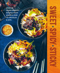 Sweet Spicy Sticky: Over 60 Crave-Worthy Recipes from Wings & Ribs to Drizzles & Dips - MPHOnline.com