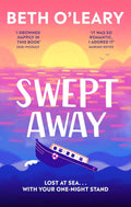 One hot night in a houseboat lands two people in an ocean of trouble. Adrift at sea miles away from shore, and with supplies dwindling aboard, how long can they survive before help finds them, if ever? Be SWEPT AWAY by Beth O'Leary's breathtaking romance, ready to set sail from MPHOnline.com.