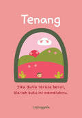 Tenang (2026) - Jika dunia terasa berat, biarlah buku ini memelukmu. - MPHOnline.com