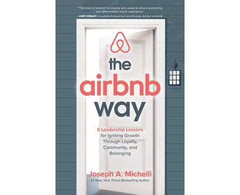 The Airbnb Way: 5 Leadership Lessons For Lgniting Growth Thr - MPHOnline.com