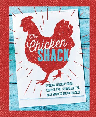 Chicken Shack: Over 65 Recipes - MPHOnline.com