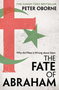 The Fate of Abraham: Why the West is Wrong about Islam - MPHOnline.com