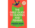 The Girls' Guide to Hunting and Fishing (Penguin Classics Deluxe Edition) - MPHOnline.com