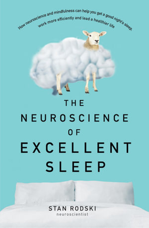 The Neuroscience of Excellent Sleep - MPHOnline.com