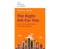 The Right Job For You ( The Future of Work Series) - MPHOnline.com