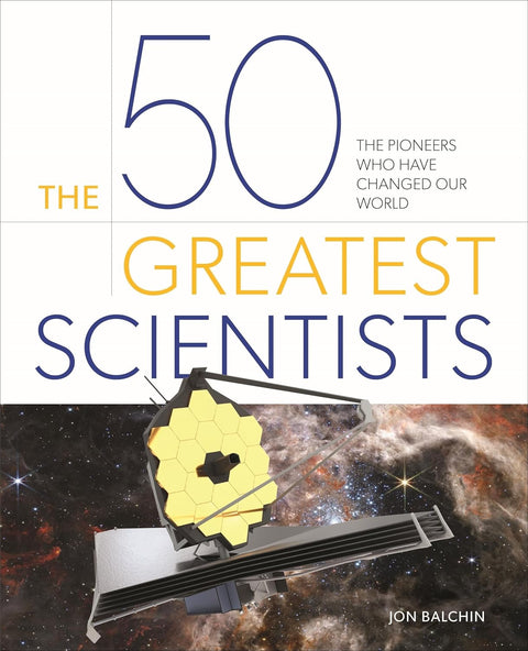 The 50 Greatest Scientists: The Pioneers Who Have Changed Our World - MPHOnline.com