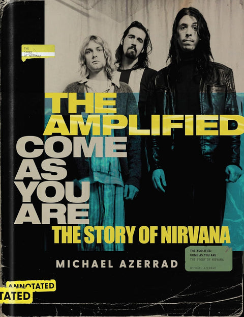 The Amplified Come as You Are: The Story of Nirvana by Michael Azerrad - MPHOnline.com