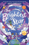 THE BRIGHTEST STAR, the follow-up to Meg Grehan's award-winning THE DEEPEST BREATH, sees three friends starting out secondary school and trying to fit in while figuring out who they are. Now at MPHOnline.com.