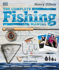 The Complete Fishing Manual by Henry Gilbey (DK) - MPHOnline.com