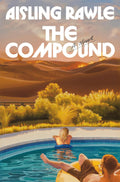Love Island meets The Hunger Games in this must-talk-about-it read, as bingeable as the best reality TV. THE COMPOUND by Aisling Rawle, now at MPHOnline.com.