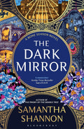 THE DARK MIRROR, the soaring fifth novel in the bestselling Bone Season series by Samantha Shannon, available now at MPHOnline.com.
