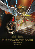 The End and the Death: Volume II (The Horus Heresy: Siege of Terra Series) - MPHOnline.com