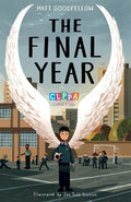 THE FINAL YEAR by Matt Goodfellow is powerful and lyrical story, told in verse, about finding your place in the world and the people that matter within it. With line drawings by award-winning illustrator, Joe Todd-Stanton. Now at MPHOnline.com.