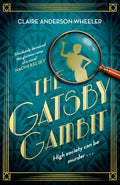 The world's most beloved literary characters. The gilded opulence of the Roaring Twenties. A murder that scandalises high society. And a clever young woman of unusual persistence... Greta Gatsby plays sleuth when a crime goes down in THE GATSBY GAMBIT by ClaireAnderson-Wheeler, now at MPHOnline.com.