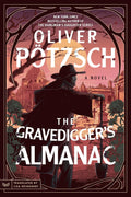 Oliver Potzsch returns with THE GRAVEDIGGER'S ALMANAC (translated by Lisa Reinhardt), the first volume in a brand-new mystery series which introduces a gravedigger and young inspector who must stop a serial killer in fin de siecle Vienna—the period during which modern criminology was born. Now at MPHOnline.com.