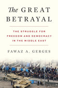 The Great Betrayal: The Struggle for Freedom and Democracy in the Middle East - MPHOnline.com