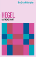 A concise and illuminating guide on the German philosopher Georg Wilhelm Friedrich Hegel by Raymond Plant. Available at MPHOnline.com.