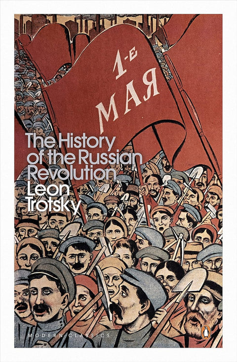 Originally published in three parts, Leon Trotsky's masterpiece THE HISTORY OF THE RUSSIAN REVOLUTION is collected as a Penguin Modern Classic in a single volume. It is still the most vital and inspiring record of the Russian Revolution ever published. Available at MPHOnline.com.