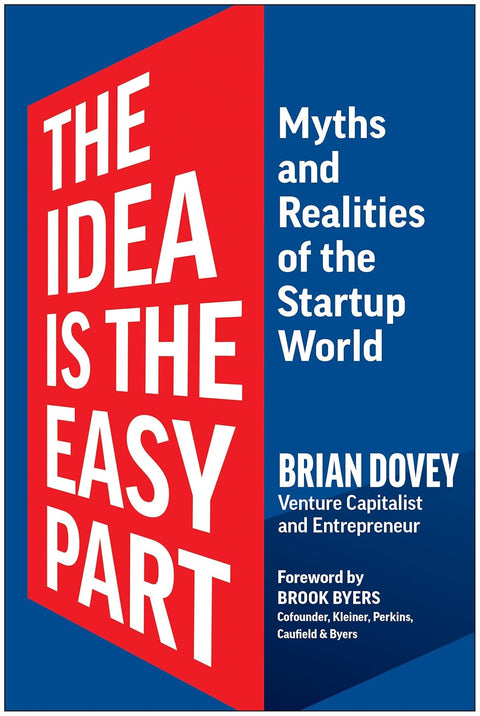 The Idea Is the Easy Part: Myths and Realities of the Startup World - MPHOnline.com