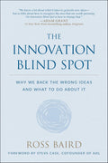 The Innovation Blind Spot: Why We Back the Wrong Ideas and What to Do About It - MPHOnline.com