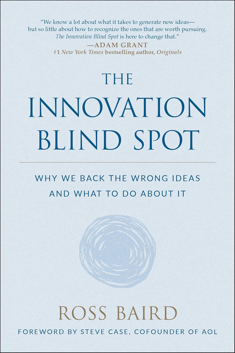 The Innovation Blind Spot: Why We Back the Wrong Ideas and What to Do About It - MPHOnline.com