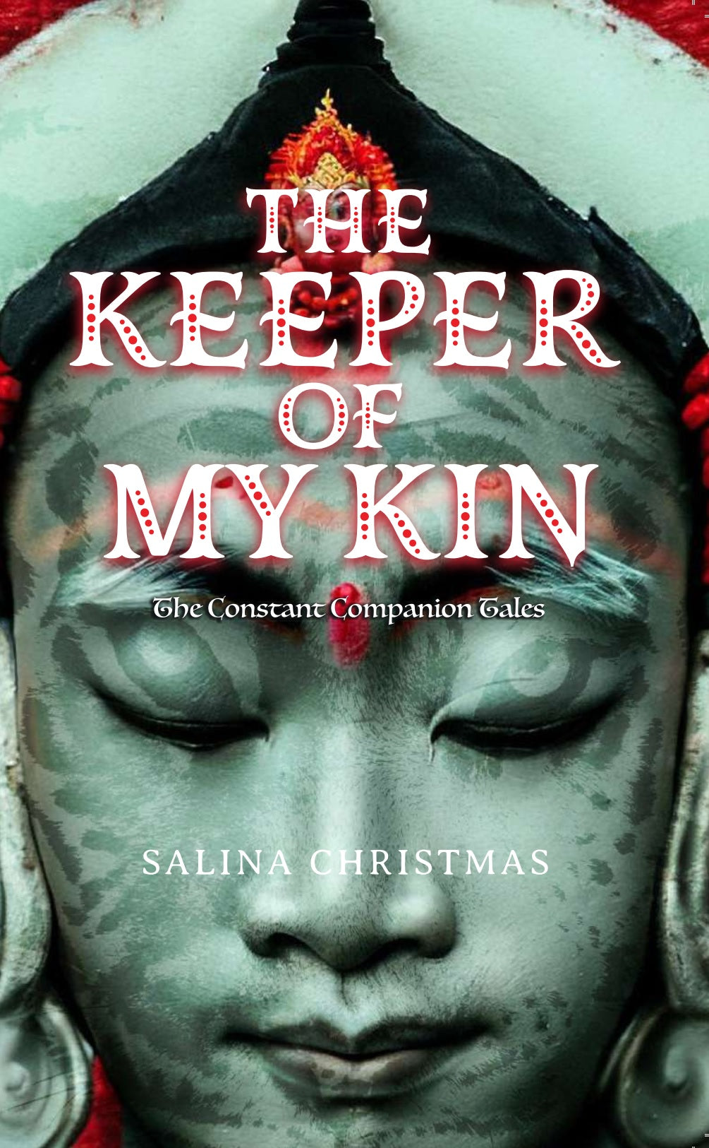 The Keeper of My Kin: The Constant Companion Tales (9781739563103 ...