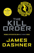 The Kill Order (Maze Runner Prequel) - MPHOnline.com