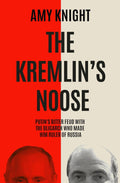 The Kremlin's Noose: Vladimir Putin’s Bitter Feud with the Oligarch Who Made Him Ruler of Russia - MPHOnline.com