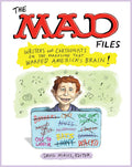The MAD Files: Writers and Cartoonists on the Magazine that Warped America's Brain! - MPHOnline.com