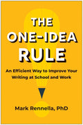 The One-Idea Rule: An Efficient Way to Improve Your Writing at School and Work - MPHOnline.com