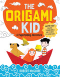 The Origami Kid: A Paperfolding Adventure by Robert McGuire - MPHOnline.com
